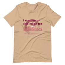 Load image into Gallery viewer, Chew Gum and Teach some School. Short-Sleeve Unisex T-Shirt